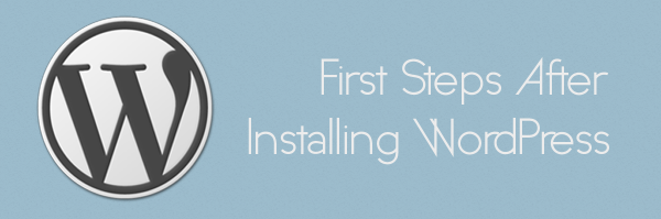 first-steps-after-wordpress-install